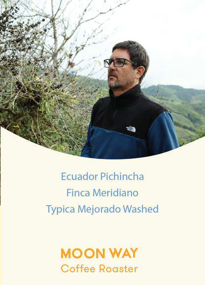 Ecuador Pichincha Finca Meridiano  Typica Mejorado Washed