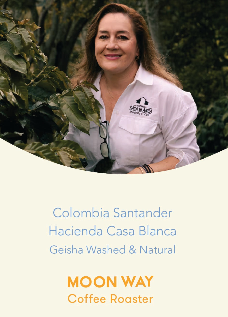 Colombia Santander-Hacienda Casa Blanca Geisha Washed&Natural